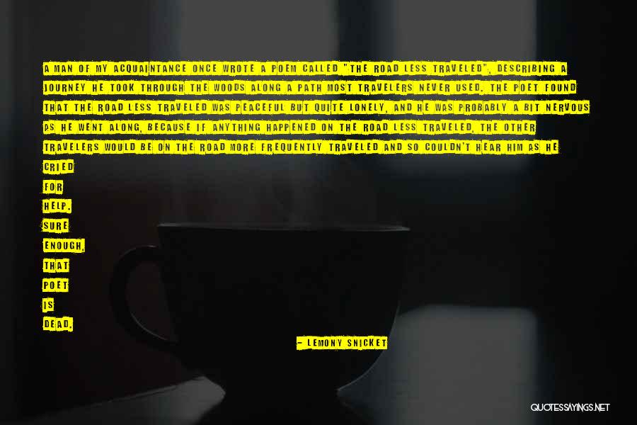 Path Journey Quotes By Lemony Snicket Path Journey Quotes By Lemony Snicket