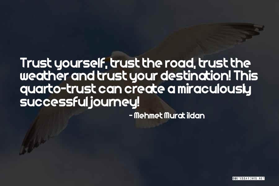 Path Journey Quotes By Mehmet Murat Ildan Path Journey Quotes By Mehmet Murat Ildan