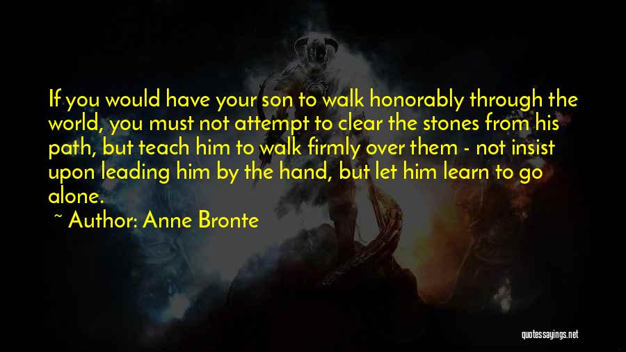 Path Leading Quotes By Anne Bronte