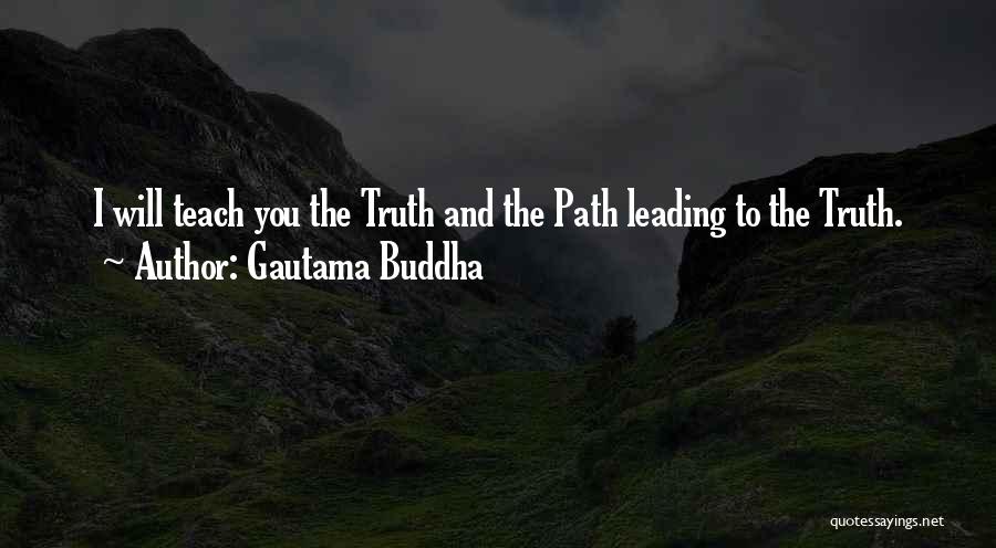 Path Leading Quotes By Gautama Buddha