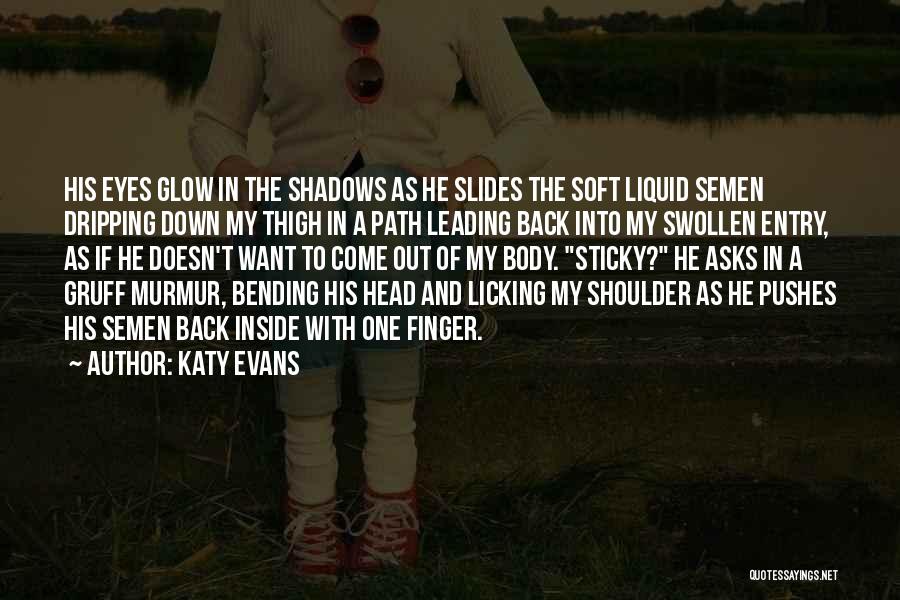 Path Leading Quotes By Katy Evans