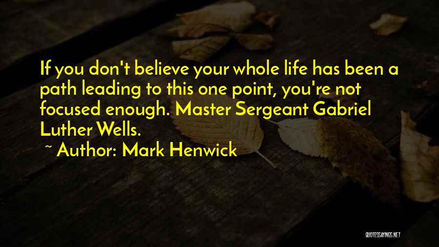 Path Leading Quotes By Mark Henwick