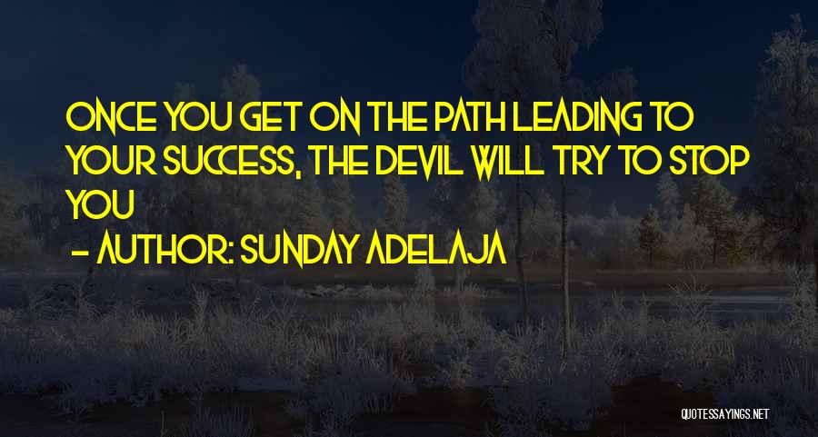 Path Leading Quotes By Sunday Adelaja