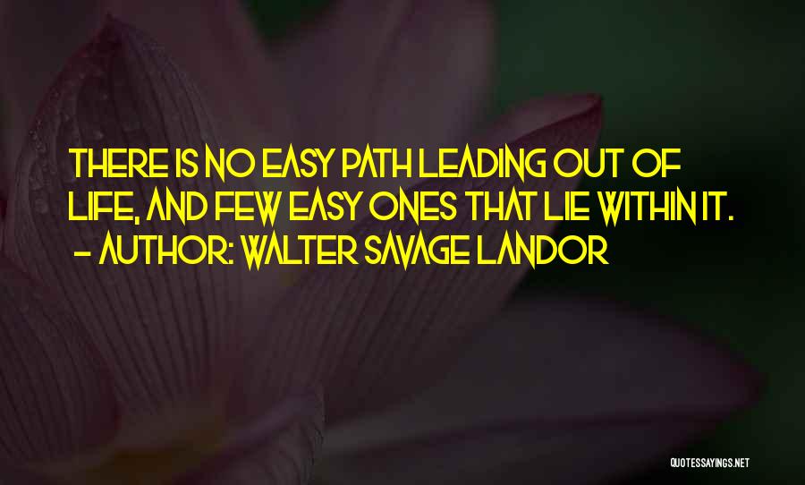 Path Leading Quotes By Walter Savage Landor