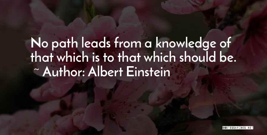 Path Leads Quotes By Albert Einstein
