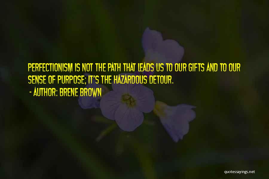 Path Leads Quotes By Brene Brown