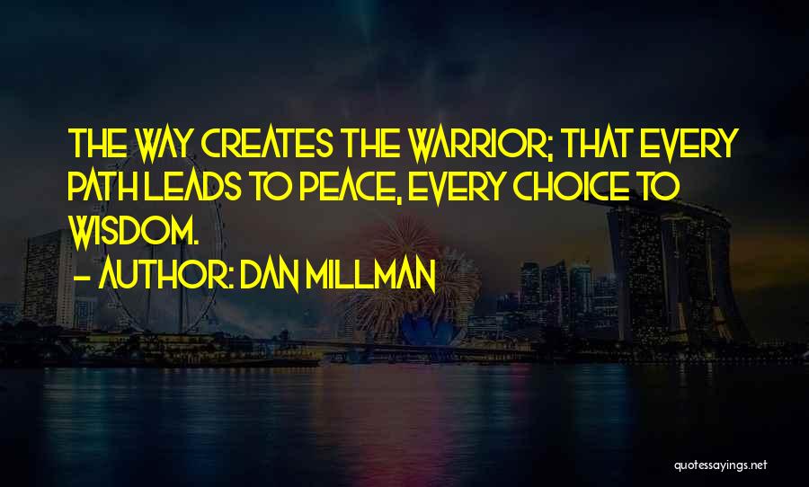Path Leads Quotes By Dan Millman
