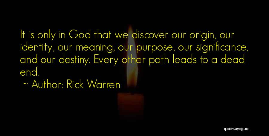 Path Leads Quotes By Rick Warren