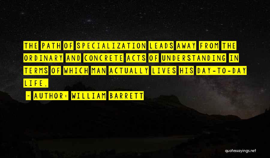 Path Leads Quotes By William Barrett