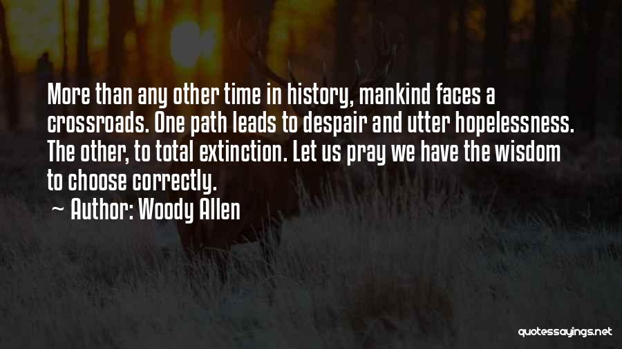 Path Leads Quotes By Woody Allen