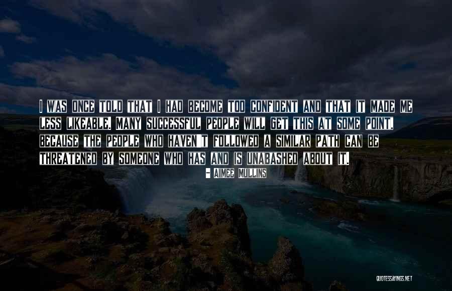 Path Less Followed Quotes By Aimee Mullins