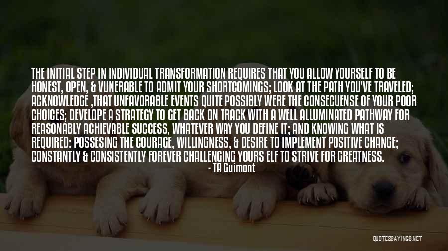 Path Less Traveled Quotes By TA Guimont Path Less Traveled Quotes By TA Guimont