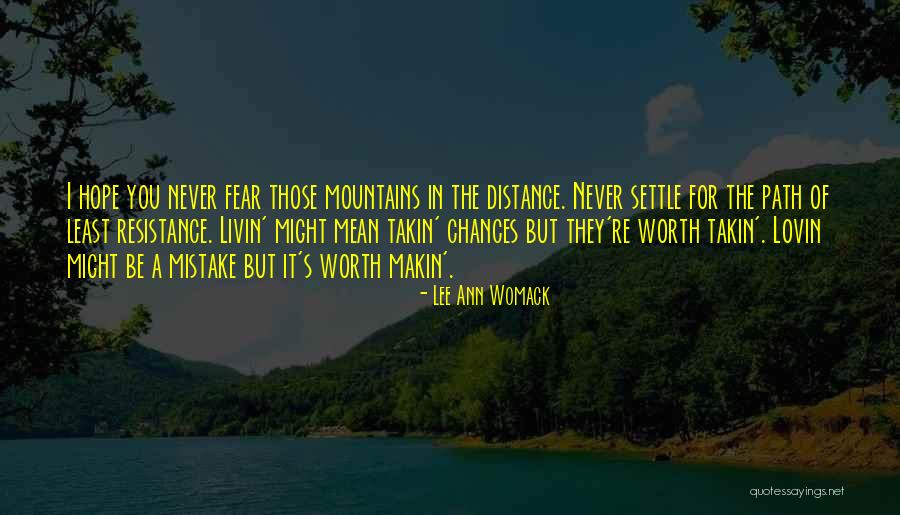 Path Life Quotes By Lee Ann Womack Path Life Quotes By Lee Ann Womack