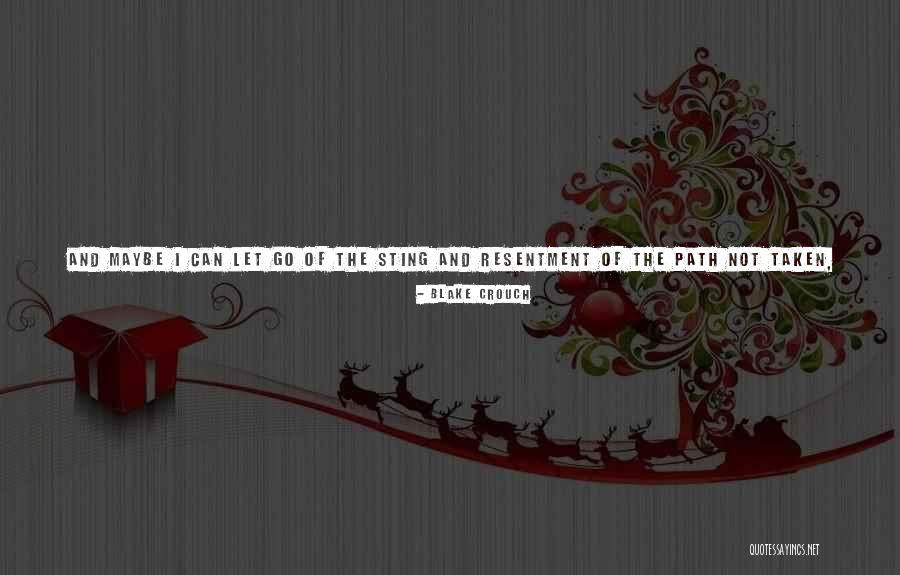 Path Not Taken Quotes By Blake Crouch Path Not Taken Quotes By Blake Crouch