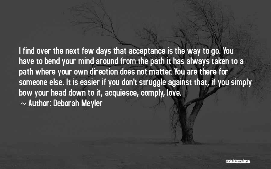 Path Not Taken Quotes By Deborah Meyler