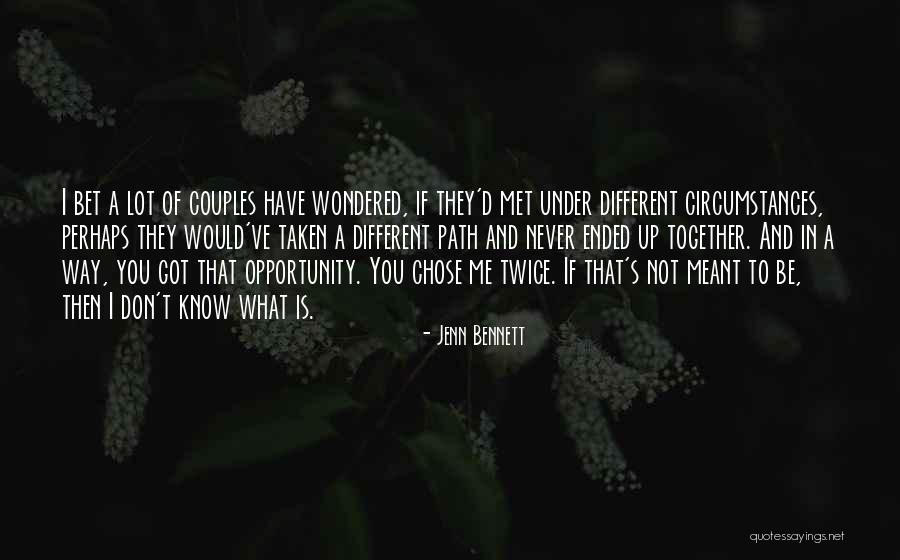 Path Not Taken Quotes By Jenn Bennett Path Not Taken Quotes By Jenn Bennett