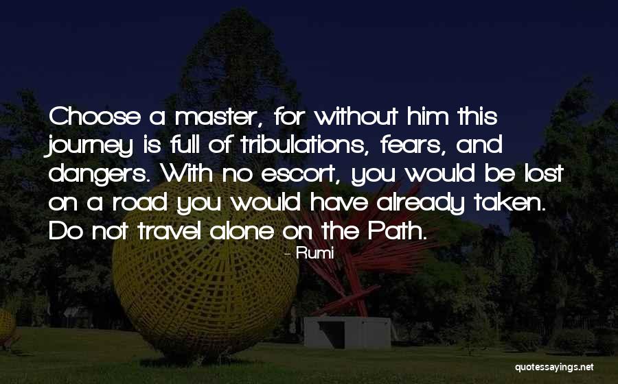 Path Not Taken Quotes By Rumi