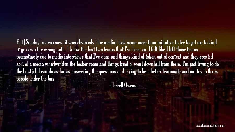 Path Not Taken Quotes By Terrell Owens Path Not Taken Quotes By Terrell Owens
