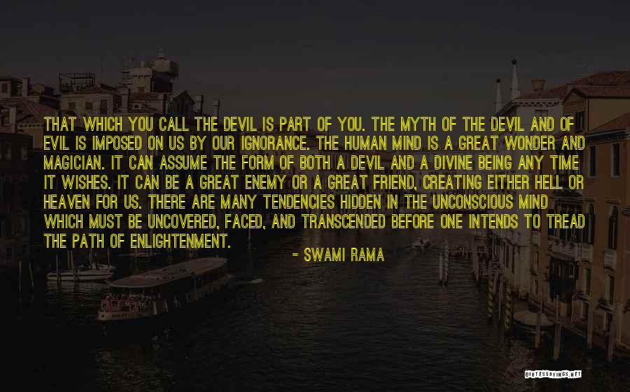 Path Of Enlightenment Quotes By Swami Rama Path Of Enlightenment Quotes By Swami Rama
