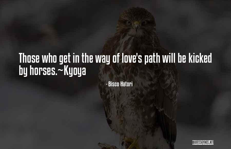 Path Of Love Quotes By Bisco Hatori Path Of Love Quotes By Bisco Hatori