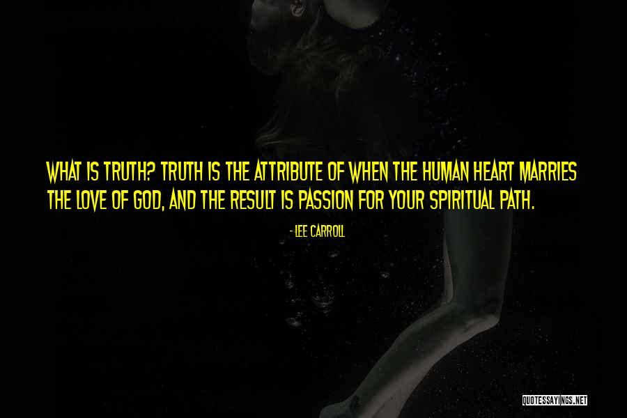 Path Of Love Quotes By Lee Carroll Path Of Love Quotes By Lee Carroll