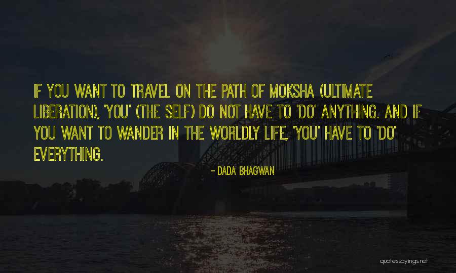 Path Of Moksha Quotes By Dada Bhagwan
