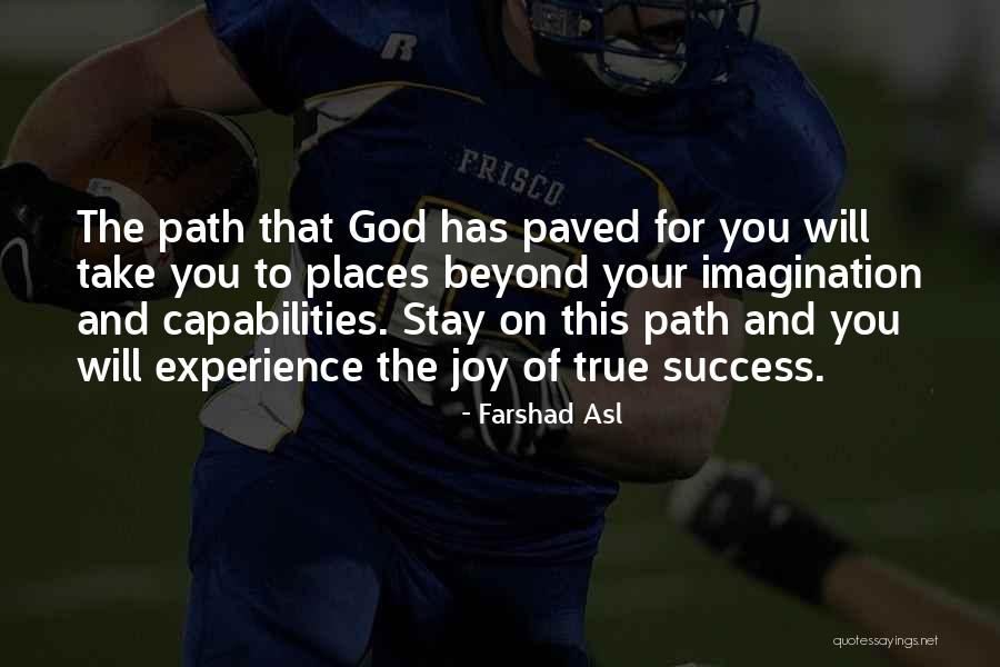 Path Success Quotes By Farshad Asl Path Success Quotes By Farshad Asl