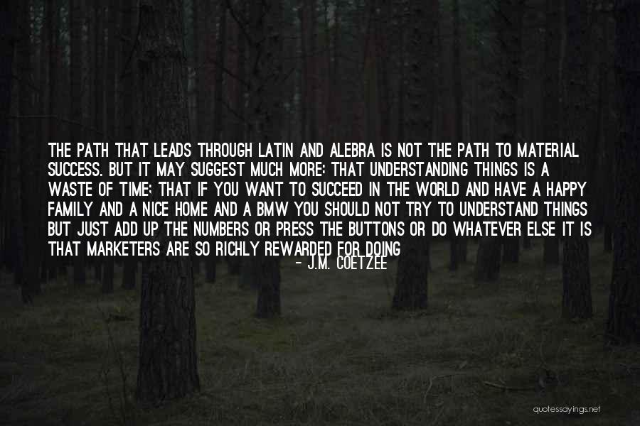 Path Success Quotes By J.M. Coetzee Path Success Quotes By J.M. Coetzee
