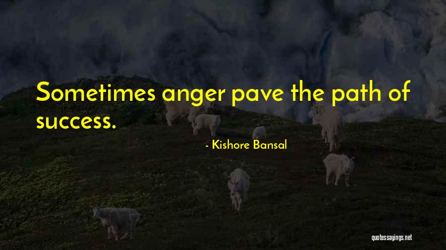 Path Success Quotes By Kishore Bansal Path Success Quotes By Kishore Bansal