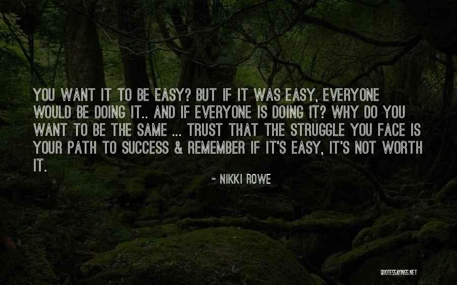 Path Success Quotes By Nikki Rowe Path Success Quotes By Nikki Rowe