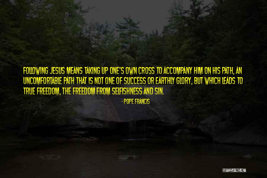 Path Success Quotes By Pope Francis Path Success Quotes By Pope Francis