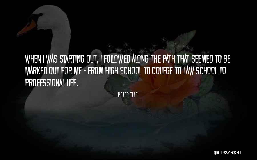 Path To College Quotes By Peter Thiel Path To College Quotes By Peter Thiel