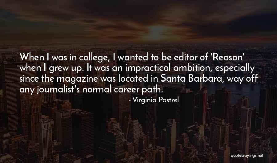 Path To College Quotes By Virginia Postrel Path To College Quotes By Virginia Postrel