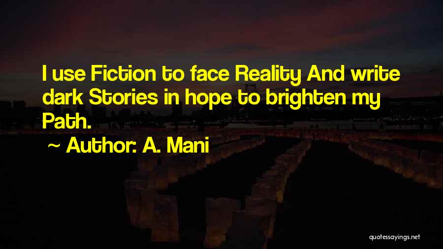 Path To Darkness Quotes By A. Mani