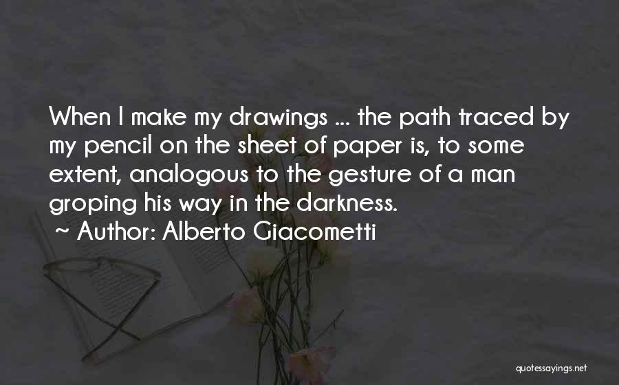 Path To Darkness Quotes By Alberto Giacometti
