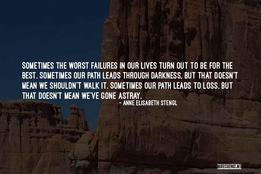 Path To Darkness Quotes By Anne Elisabeth Stengl