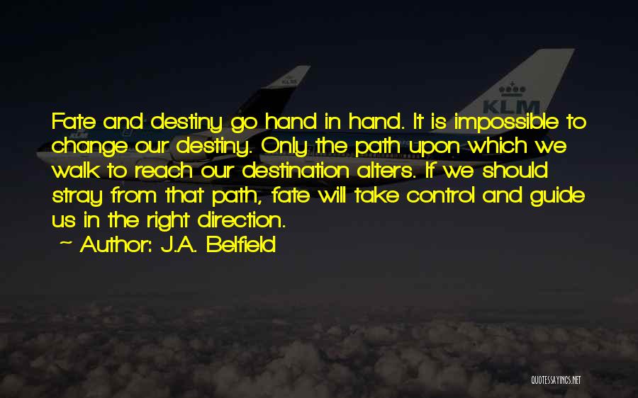 Path To Darkness Quotes By J.A. Belfield