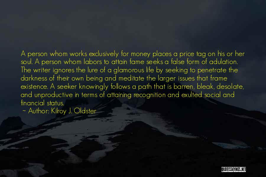 Path To Darkness Quotes By Kilroy J. Oldster