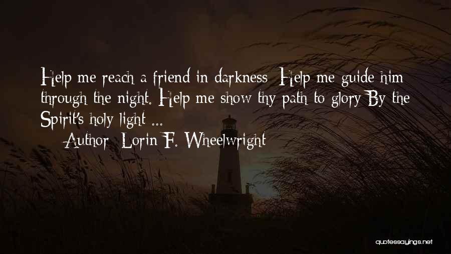 Path To Darkness Quotes By Lorin F. Wheelwright