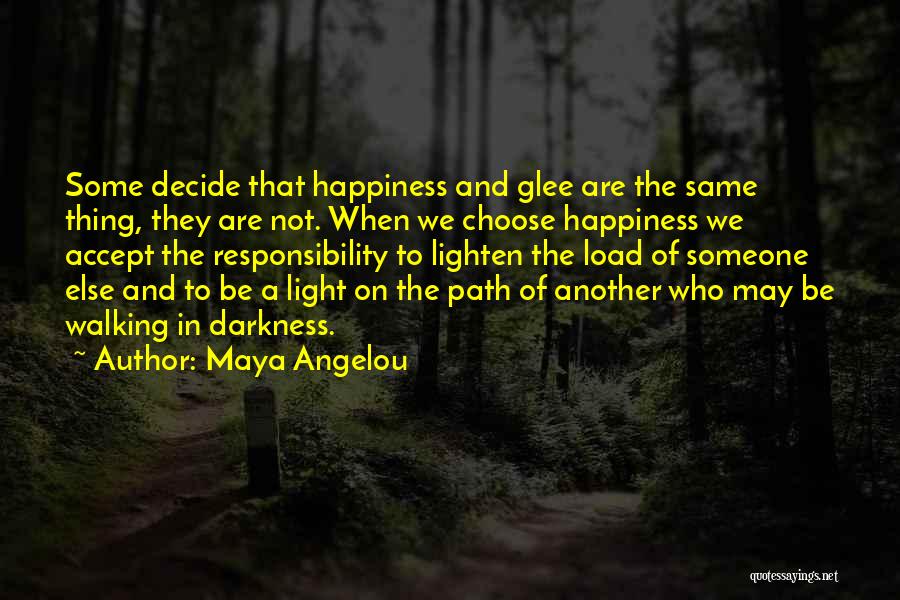 Path To Darkness Quotes By Maya Angelou