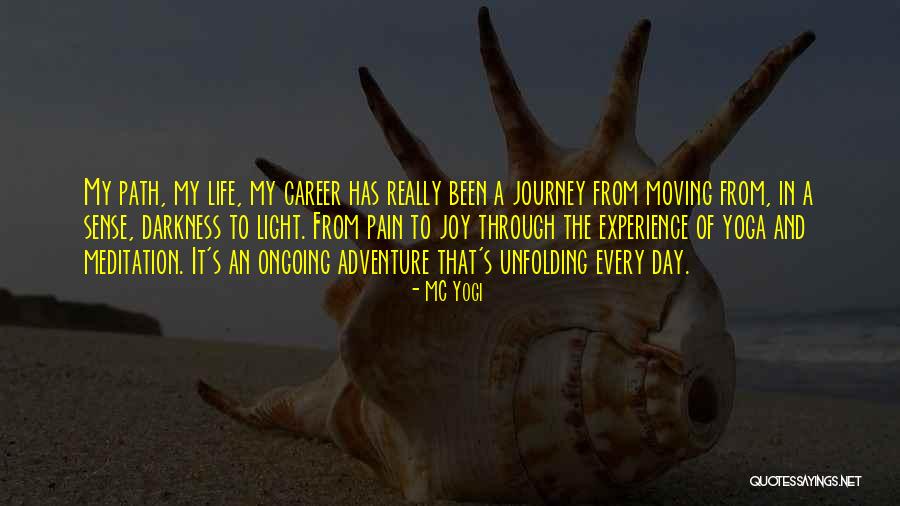 Path To Darkness Quotes By MC Yogi Path To Darkness Quotes By MC Yogi