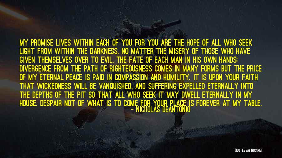 Path To Darkness Quotes By Nicholas DeAntonio Path To Darkness Quotes By Nicholas DeAntonio