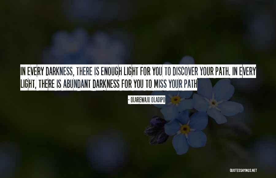 Path To Darkness Quotes By Olarewaju Oladipo Path To Darkness Quotes By Olarewaju Oladipo