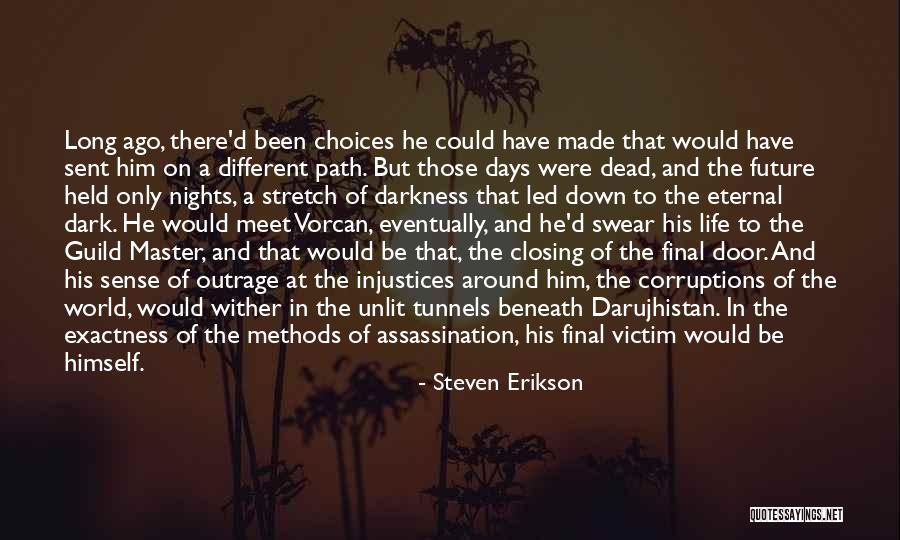 Path To Darkness Quotes By Steven Erikson