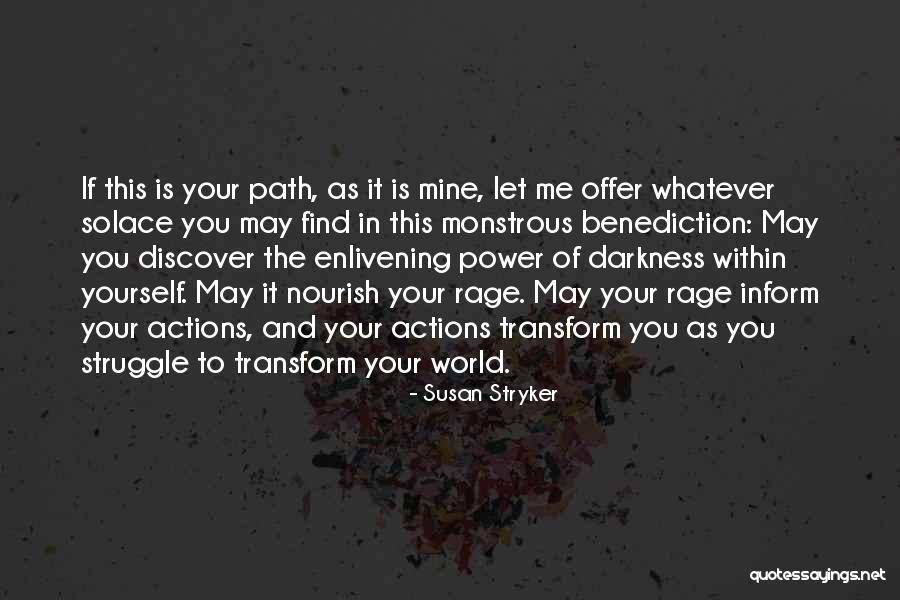 Path To Darkness Quotes By Susan Stryker Path To Darkness Quotes By Susan Stryker