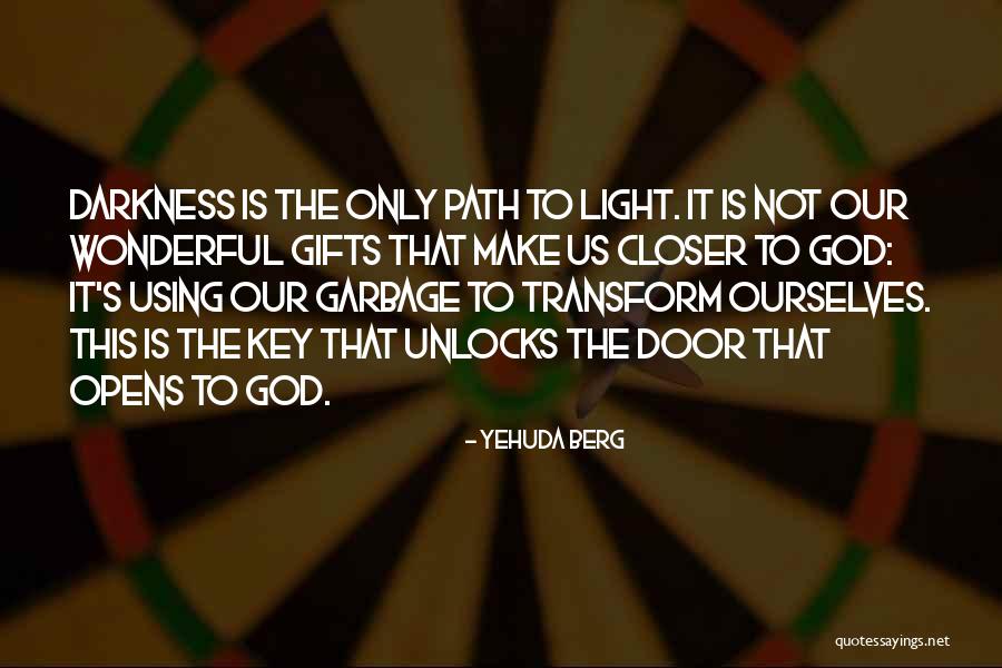 Path To Darkness Quotes By Yehuda Berg Path To Darkness Quotes By Yehuda Berg