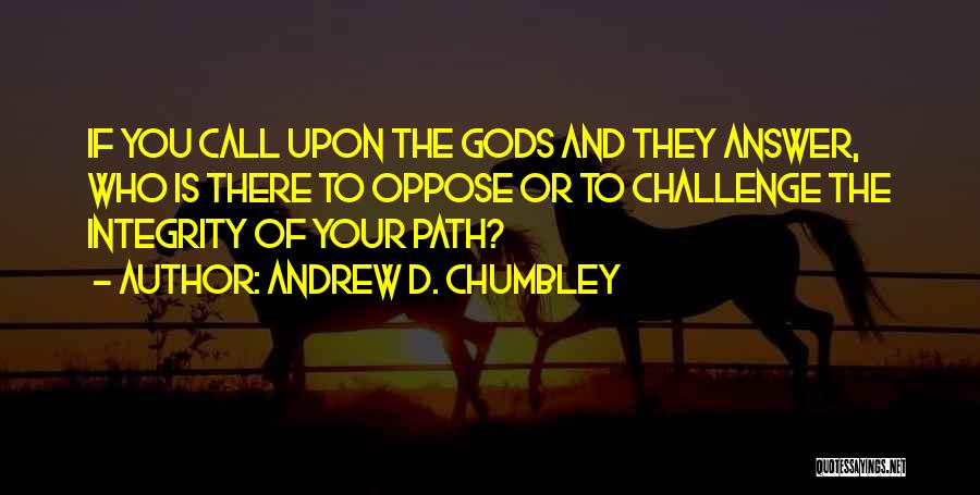 Path To Destiny Quotes By Andrew D. Chumbley