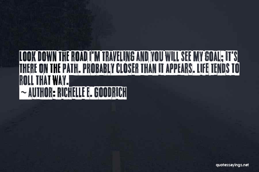 Path To Destiny Quotes By Richelle E. Goodrich