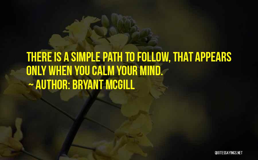 Path To Follow Quotes By Bryant McGill