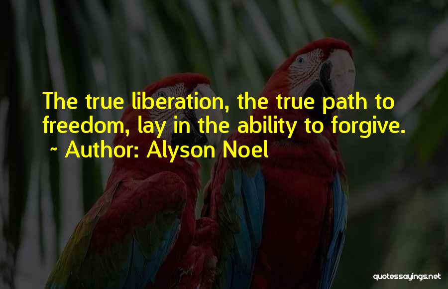 Path To Freedom Quotes By Alyson Noel